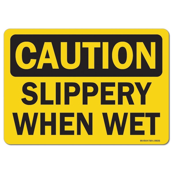 OSHA Caution Sign, Slippery When Wet, 14in X 10in Aluminum, 14" W, 10" H, Landscape